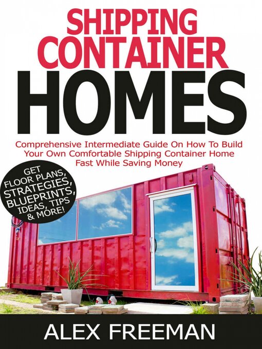Title details for Shipping Container Homes by Alex Freeman - Available